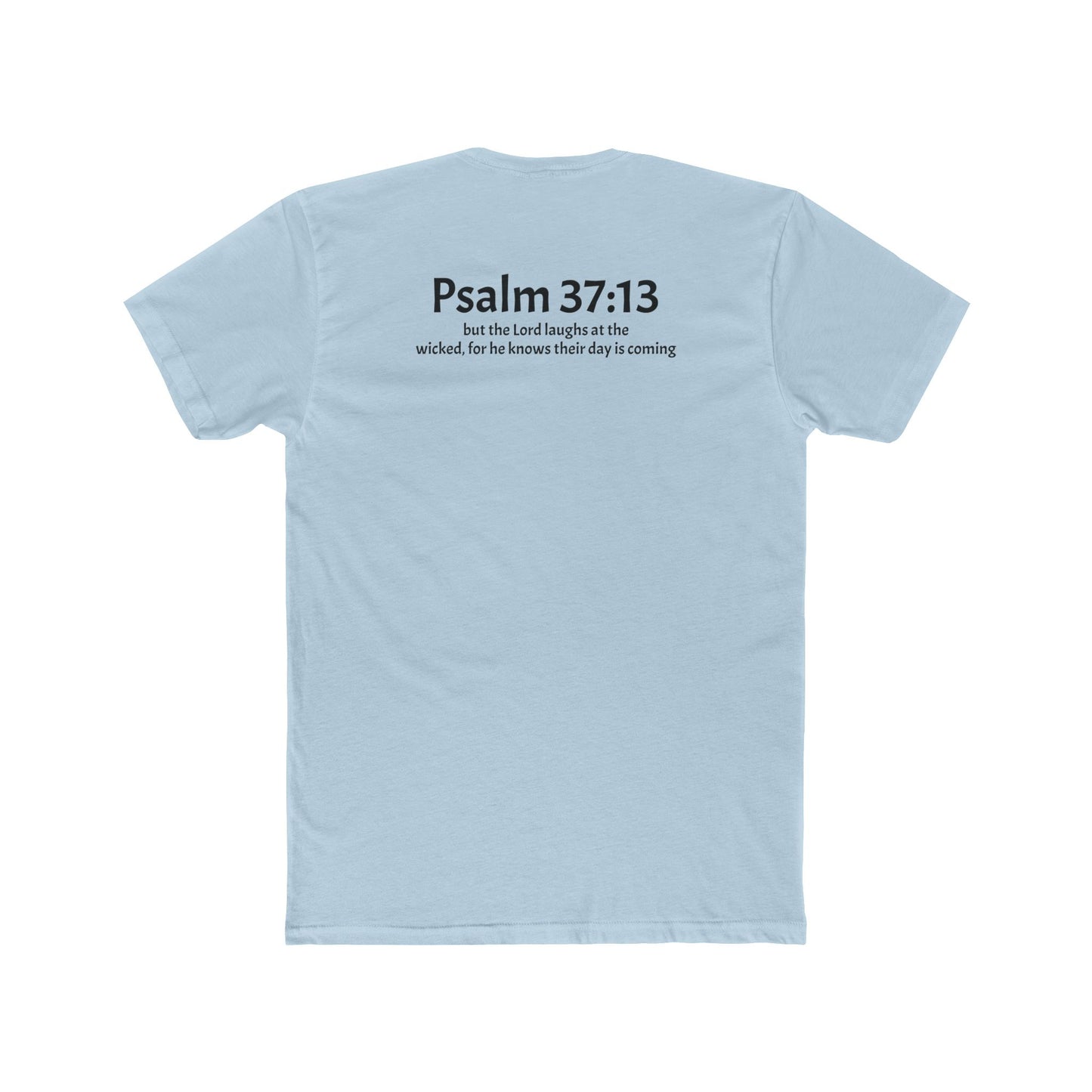 Unisex Cotton Crew Tee Psalm 37:13